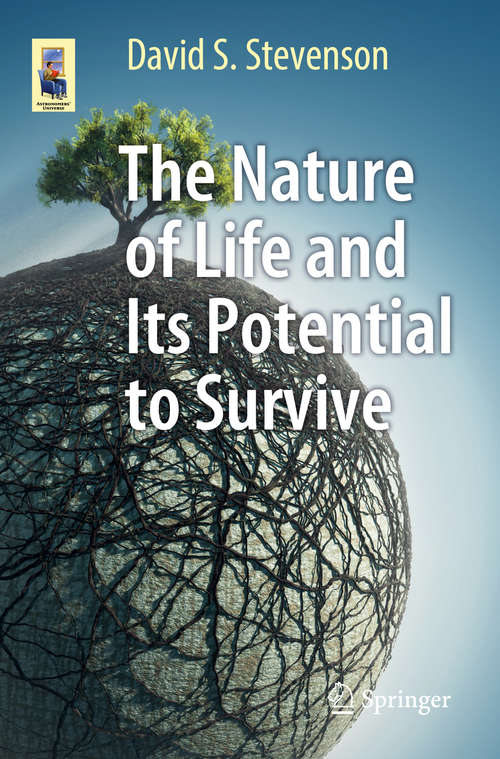 Book cover of The Nature of Life and Its Potential to Survive