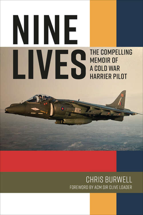 Book cover of Nine Lives: The Compelling Memoir of a Cold War Harrier Pilot