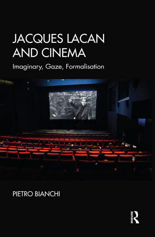 Book cover of Jacques Lacan and Cinema: Imaginary, Gaze, Formalisation