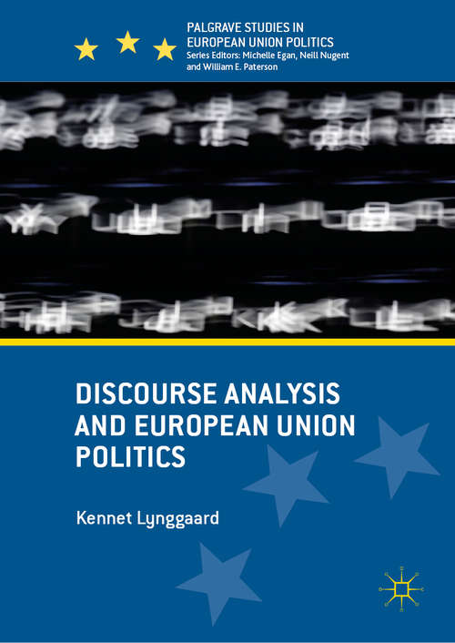 Book cover of Discourse Analysis and European Union Politics (1st ed. 2019) (Palgrave Studies in European Union Politics)