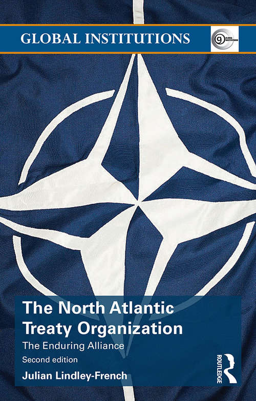 Book cover of The North Atlantic Treaty Organization: The Enduring Alliance (2) (Global Institutions)