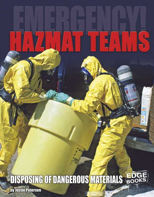 Book cover of HAZMAT Teams: Disposing Of Dangerous Materials (Emergency! Ser.)