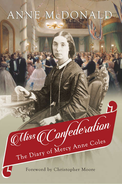Book cover of Miss Confederation: The Diary of Mercy Anne Coles