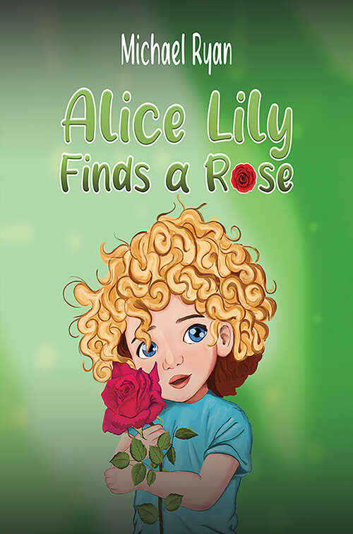 Book cover of Alice Lily Finds a Rose