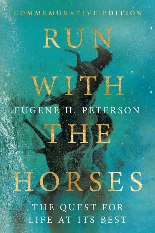 Book cover of Run with the Horses: The Quest for Life at Its Best (2)