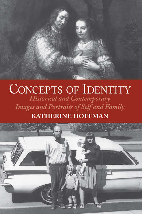 Book cover of Concepts of Identity: Historical and Contemporary Images and Portraits of Self and Family