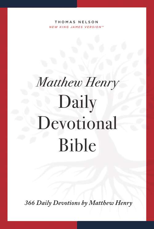 Book cover of NKJV, Matthew Henry Daily Devotional Bible: 366 Daily Devotions by Matthew Henry