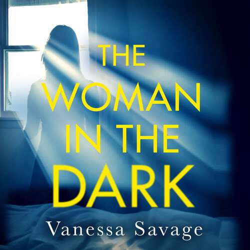 Book cover of The Woman in the Dark: A haunting, addictive thriller that you won't be able to put down