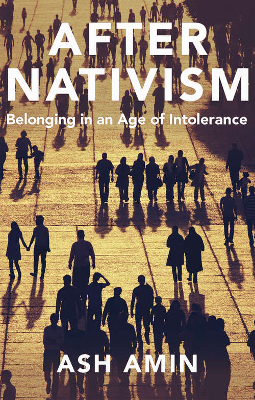 Book cover of After Nativism: Belonging in an Age of Intolerance