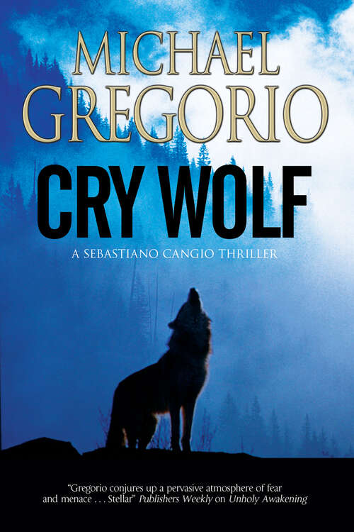 Book cover of Cry Wolf: A Mafia Thriller Set In Rural Italy (The Sebastiano Cangio Thrillers #1)