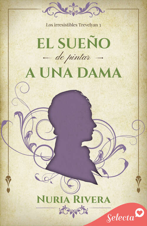 Book cover of El sueño de pintar a una dama (Los irresistibles Trevelyan: Volumen 3)