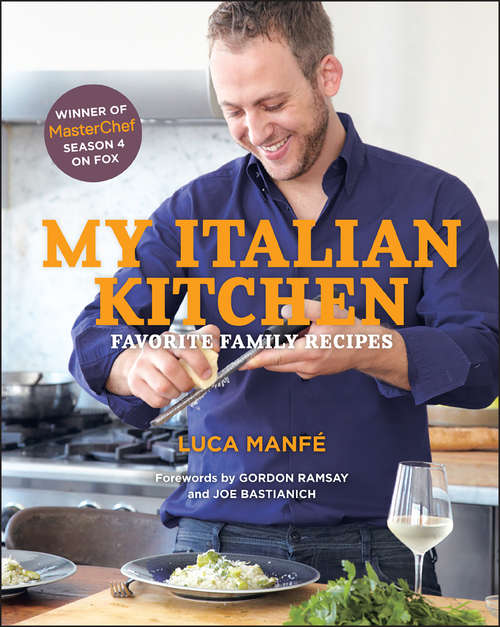 Book cover of My Italian Kitchen: Favorite Family Recipes from the Winner of MasterChef Season 4 on FOX