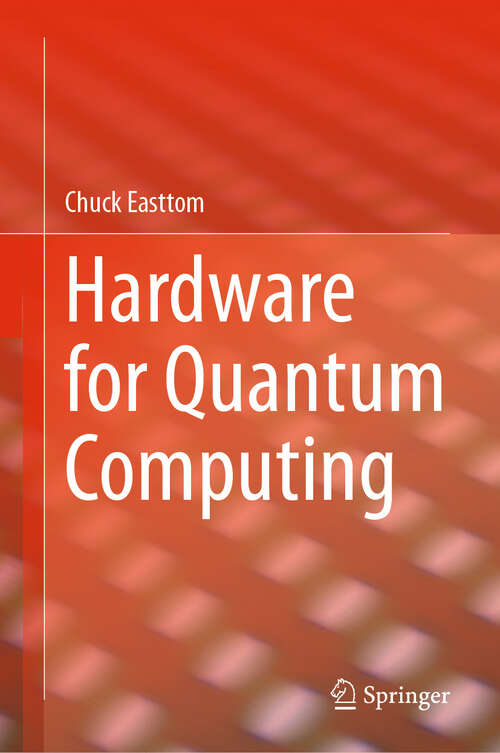 Book cover of Hardware for Quantum Computing (2024)