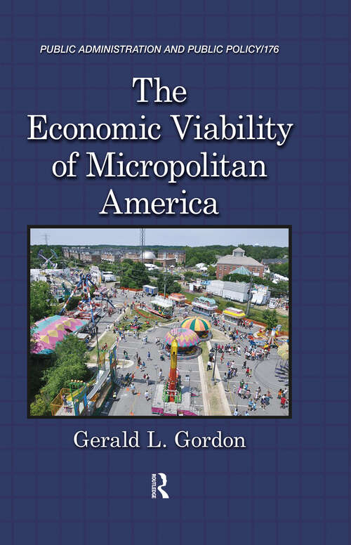 Book cover of The Economic Viability of Micropolitan America (Public Administration and Public Policy)