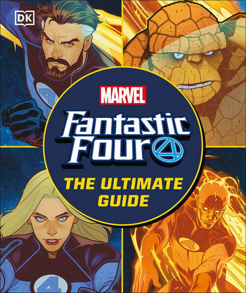 Book cover of Fantastic Four The Ultimate Guide: The Ultimate Guide to Marvel’s Original Superhero Family