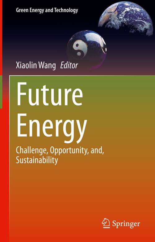 Book cover of Future Energy: Challenge, Opportunity, and, Sustainability (1st ed. 2023) (Green Energy and Technology)