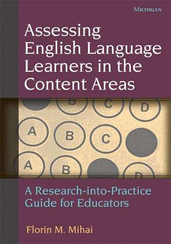 Book cover of Assessing English Language Learners In The Content Areas: A Research-into-practice Guide For Educators
