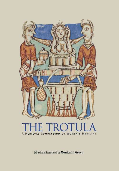 Book cover of The Trotula: A Medieval Compendium of Women's Medicine (The Middle Ages Series)