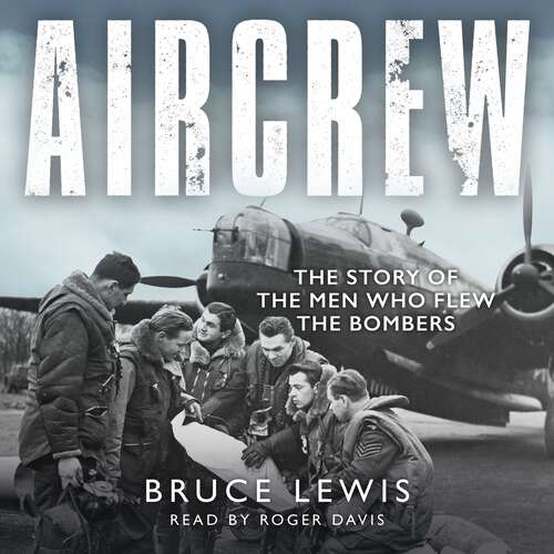 Book cover of Aircrew: Dramatic, first-hand accounts from World War 2 bomber pilots and crew