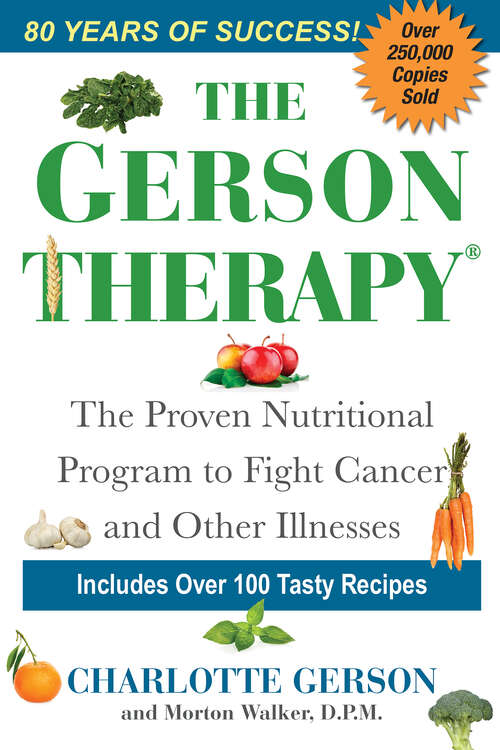 Book cover of The Gerson Therapy -- Revised And Updated: The Proven Nutritional Program for Cancer and Other Illnesses