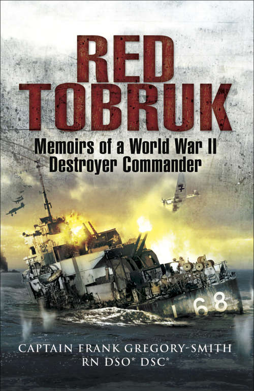 Book cover of Red Tobruk: Memoirs of a World War II Destroyer Commander