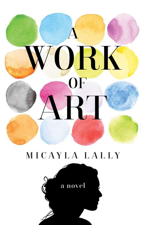 Book cover of A Work of Art: A Novel