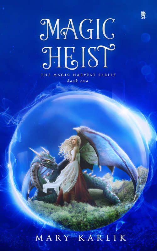 Book cover of Magic Heist (Fairy Trafficking #2)