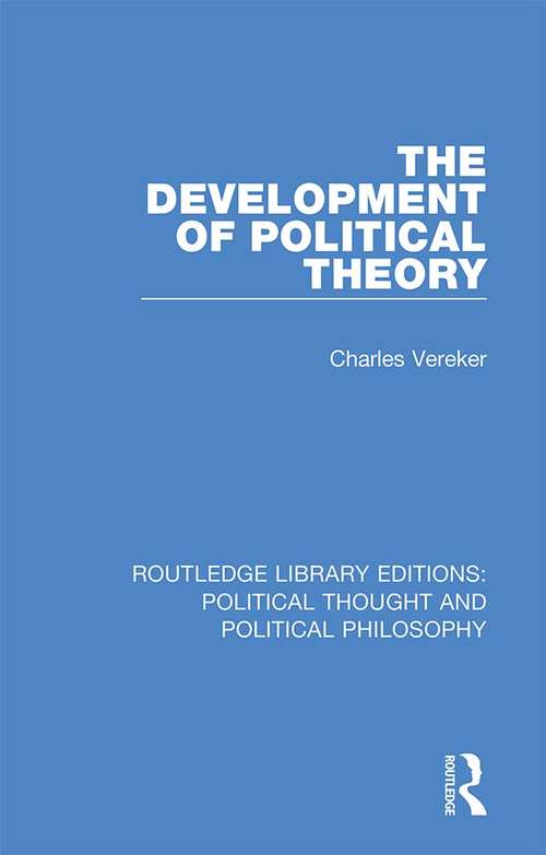 Book cover of The Development of Political Theory (Routledge Library Editions: Political Thought and Political Philosophy #54)