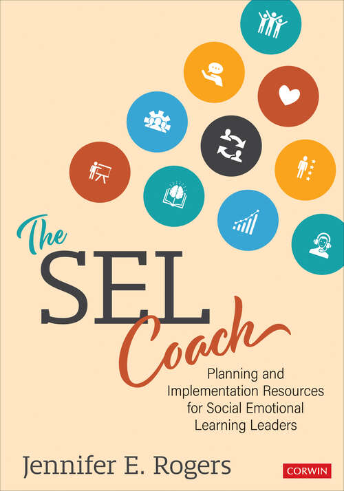 Book cover of The SEL Coach: Planning and Implementation Resources for Social Emotional Learning Leaders (First Edition)