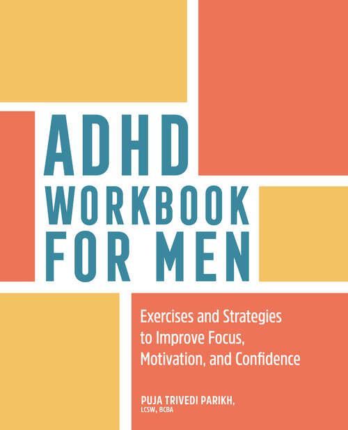 Book cover of ADHD Workbook for Men: Exercises and Strategies to Improve Focus, Motivation, and Confidence