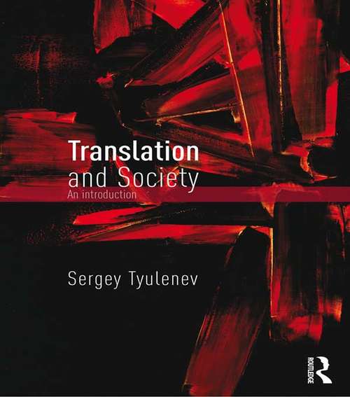 Book cover of Translation and Society: An Introduction (Routledge Advances In Translation And Interpreting Studies)