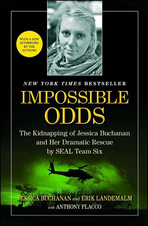 Book cover of Impossible Odds: The Kidnapping of Jessica Buchanan and Her Dramatic Rescue by SEAL Team Six
