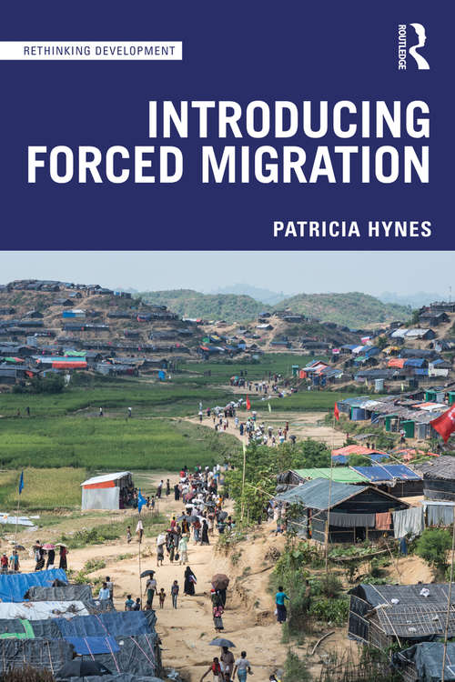 Book cover of Introducing Forced Migration (Rethinking Development)