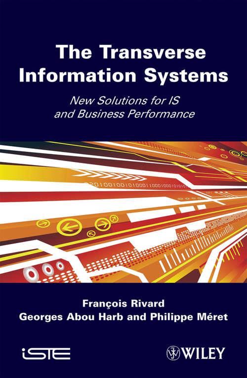 Book cover of The Transverse Information System: New Solutions for IS and Business Performance