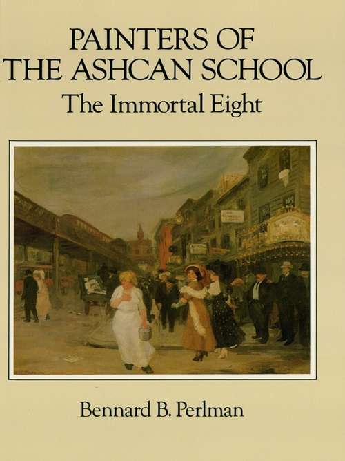 Book cover of Painters of the Ashcan School: The Immortal Eight