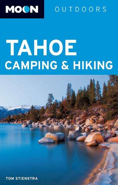 Book cover of Moon Tahoe Camping & Hiking