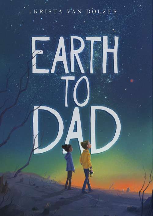 Book cover of Earth to Dad