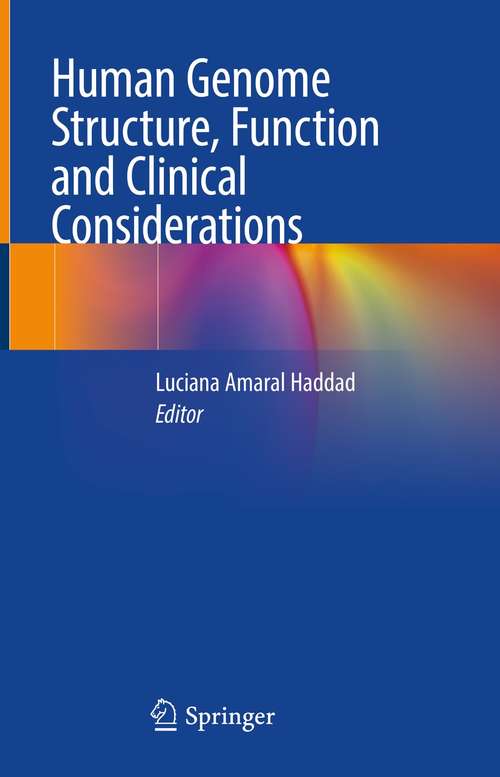 Book cover of Human Genome Structure, Function and Clinical Considerations (1st ed. 2021)