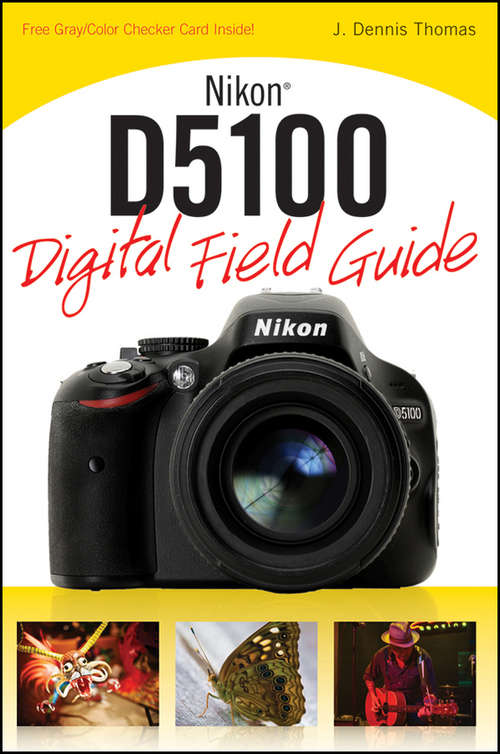 Book cover of Nikon D5100 Digital Field Guide (Digital Field Guide #231)