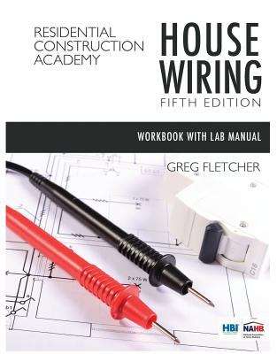 Book cover of Student Workbook with Lab Manual for Fletcher's Residential Construction Academy: House Wiring (Fifth Edition)