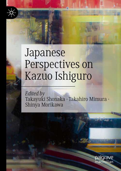 Book cover of Japanese Perspectives on Kazuo Ishiguro (1st ed. 2024)