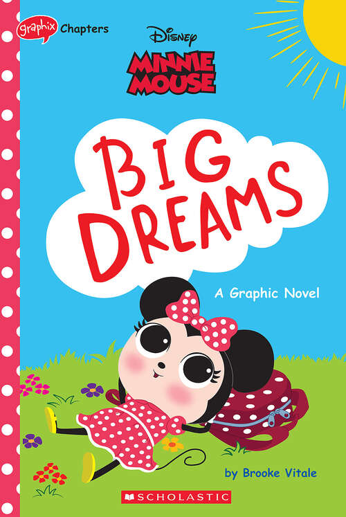 Book cover of Minnie Mouse: Big Dreams (Disney Original Graphic Novel)