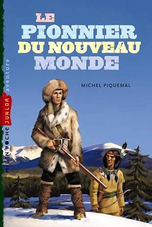 Book cover of Le pionnier du nouveau monde (Milan junior #16)