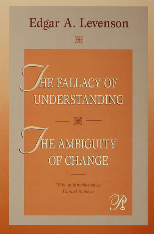 Book cover of The Fallacy of Understanding & The Ambiguity of Change (Psychoanalysis in a New Key Book Series)
