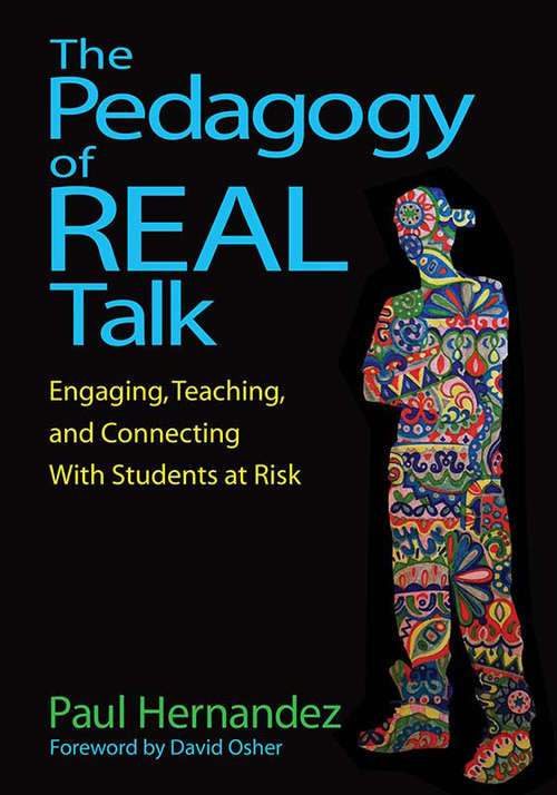 Book cover of The Pedagogy of Real Talk: Engaging, Teaching, and Connecting With Students at Risk