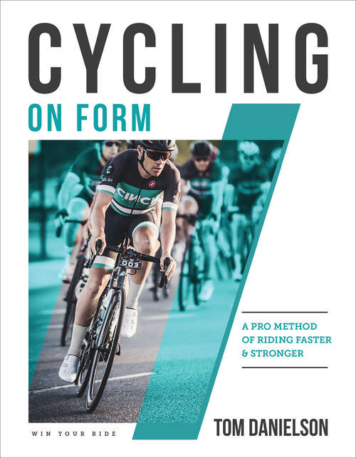 Book cover of Cycling On Form: A Pro Method of Riding Faster & Stronger