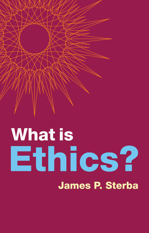 Book cover of What is Ethics? (What is Philosophy?)