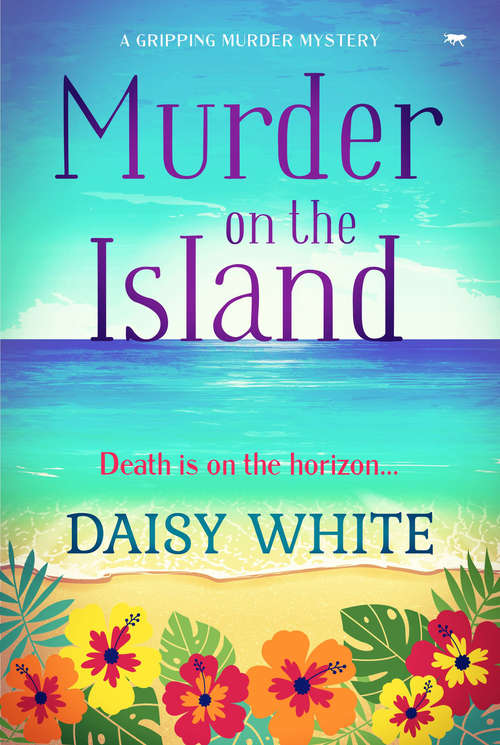 Book cover of Murder on the Island: A Gripping Murder Mystery (The Chloe Canton Mystery Series #1)