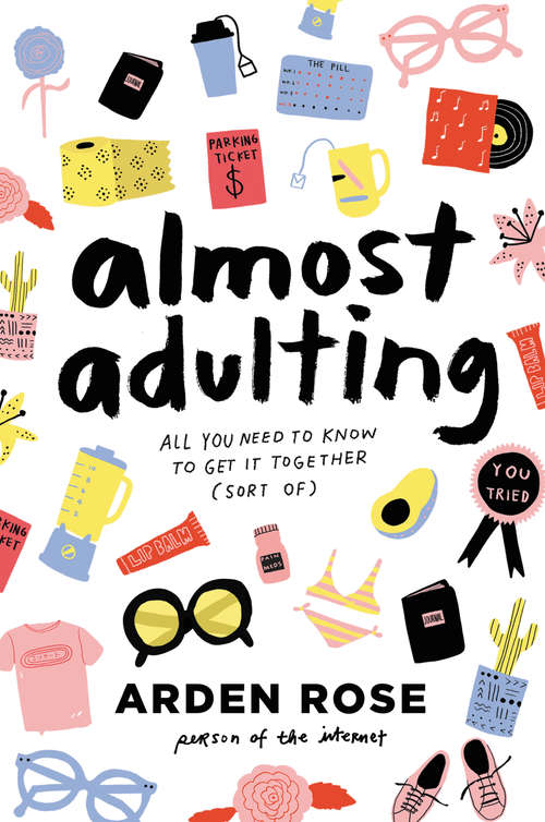 Book cover of Almost Adulting: All You Need to Know to Get It Together (Sort Of)