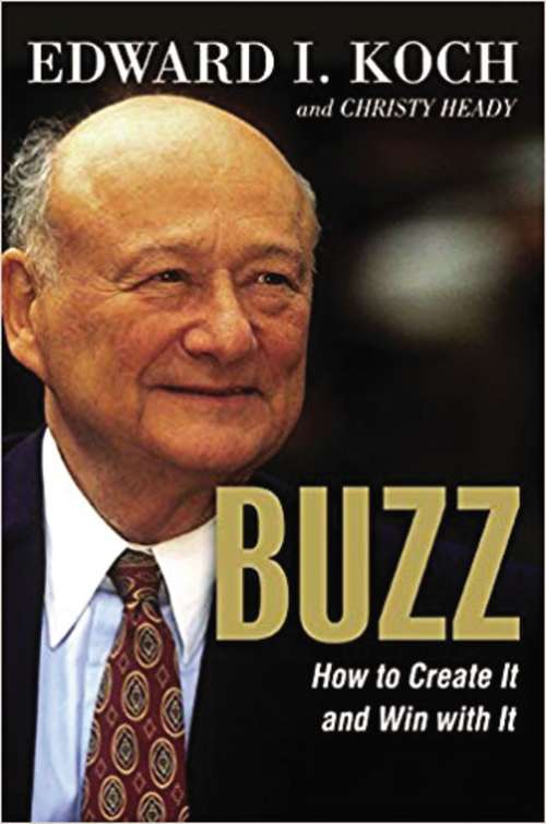 Book cover of BUZZ: How To Create It And Win With It